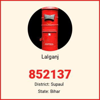 Lalganj pin code, district Supaul in Bihar