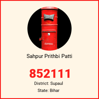 Sahpur Prithbi Patti pin code, district Supaul in Bihar