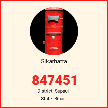 Sikarhatta pin code, district Supaul in Bihar
