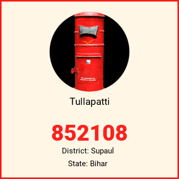 Tullapatti pin code, district Supaul in Bihar