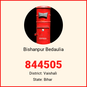 Bishanpur Bedaulia pin code, district Vaishali in Bihar