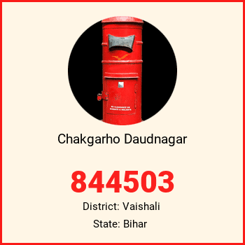 Chakgarho Daudnagar pin code, district Vaishali in Bihar