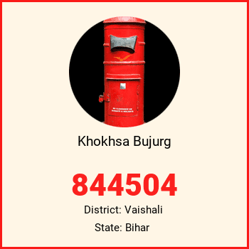 Khokhsa Bujurg pin code, district Vaishali in Bihar