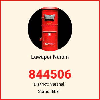 Lawapur Narain pin code, district Vaishali in Bihar