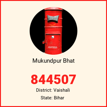 Mukundpur Bhat pin code, district Vaishali in Bihar