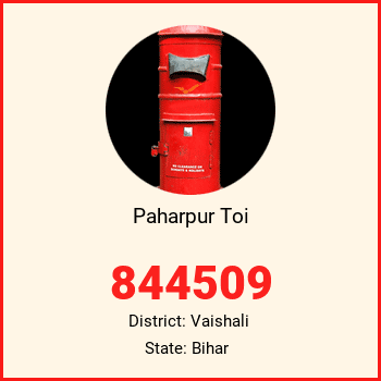 Paharpur Toi pin code, district Vaishali in Bihar