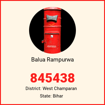 Balua Rampurwa pin code, district West Champaran in Bihar