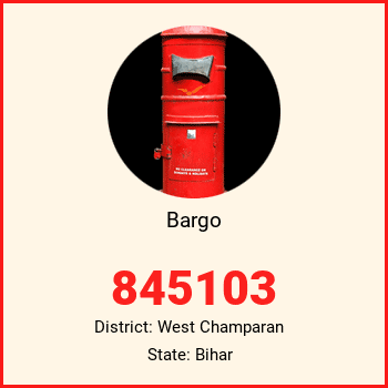 Bargo pin code, district West Champaran in Bihar