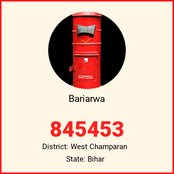 Bariarwa pin code, district West Champaran in Bihar