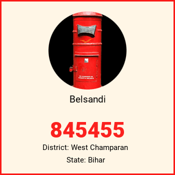 Belsandi pin code, district West Champaran in Bihar