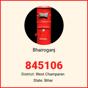 Bhairoganj pin code, district West Champaran in Bihar