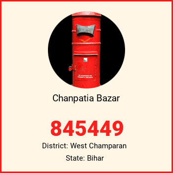 Chanpatia Bazar pin code, district West Champaran in Bihar