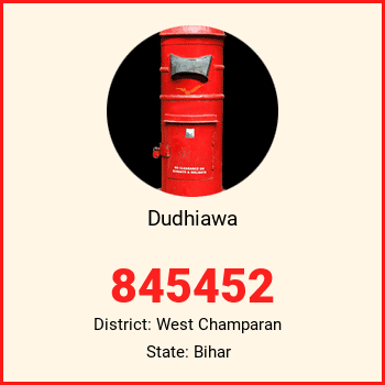 Dudhiawa pin code, district West Champaran in Bihar