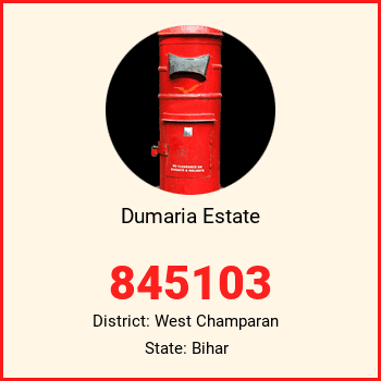 Dumaria Estate pin code, district West Champaran in Bihar