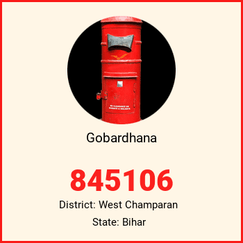 Gobardhana pin code, district West Champaran in Bihar
