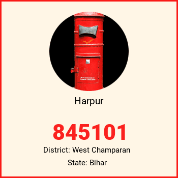 Harpur pin code, district West Champaran in Bihar