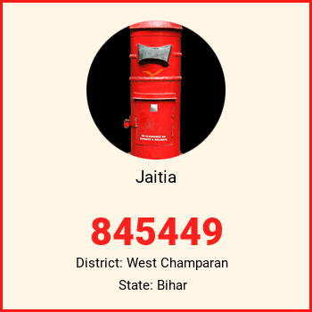 Jaitia pin code, district West Champaran in Bihar