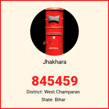Jhakhara pin code, district West Champaran in Bihar