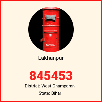 Lakhanpur pin code, district West Champaran in Bihar