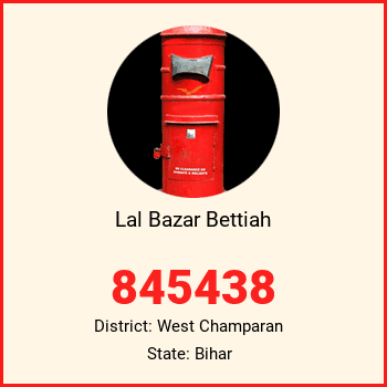 Lal Bazar Bettiah pin code, district West Champaran in Bihar