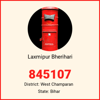 Laxmipur Bherihari pin code, district West Champaran in Bihar