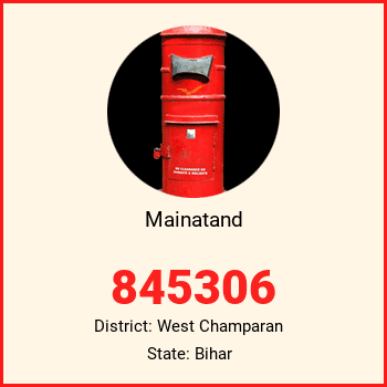 Mainatand pin code, district West Champaran in Bihar