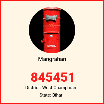 Mangrahari pin code, district West Champaran in Bihar
