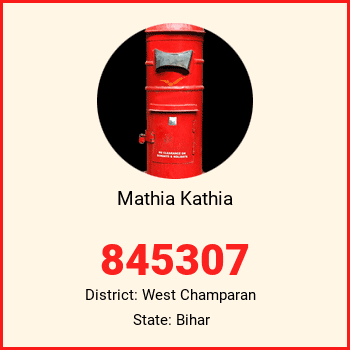 Mathia Kathia pin code, district West Champaran in Bihar