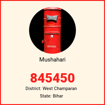 Mushahari pin code, district West Champaran in Bihar