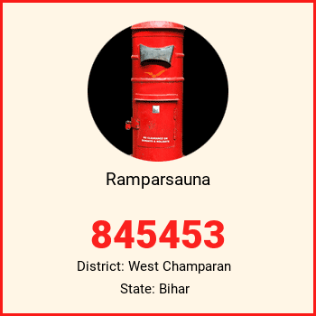 Ramparsauna pin code, district West Champaran in Bihar