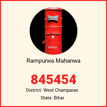 Rampurwa Mahanwa pin code, district West Champaran in Bihar