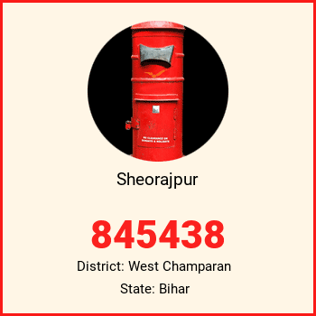 Sheorajpur pin code, district West Champaran in Bihar