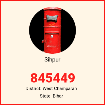 Sihpur pin code, district West Champaran in Bihar