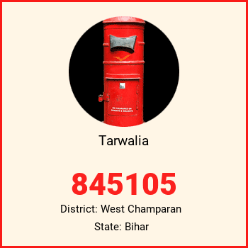 Tarwalia pin code, district West Champaran in Bihar