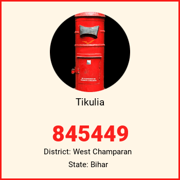 Tikulia pin code, district West Champaran in Bihar