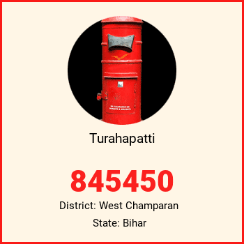 Turahapatti pin code, district West Champaran in Bihar