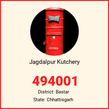 Jagdalpur Kutchery pin code, district Bastar in Chhattisgarh