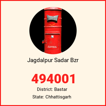 Jagdalpur Sadar Bzr pin code, district Bastar in Chhattisgarh