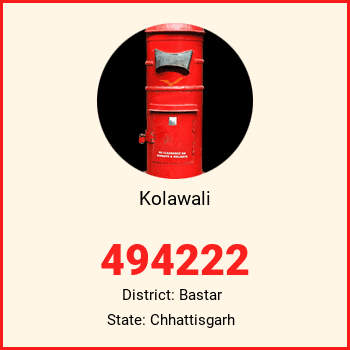 Kolawali pin code, district Bastar in Chhattisgarh
