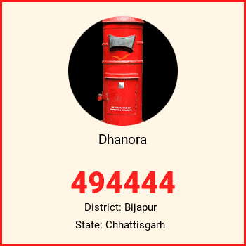 Dhanora pin code, district Bijapur in Chhattisgarh
