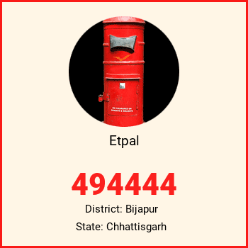 Etpal pin code, district Bijapur in Chhattisgarh