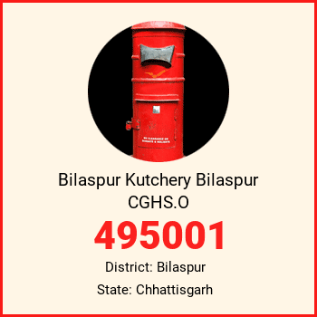 Bilaspur Kutchery Bilaspur CGHS.O pin code, district Bilaspur in Chhattisgarh
