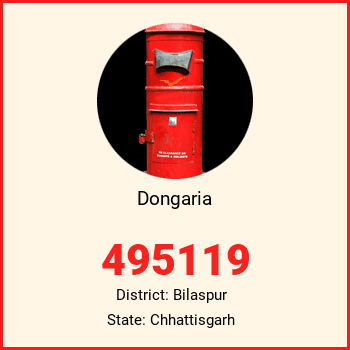 Dongaria pin code, district Bilaspur in Chhattisgarh