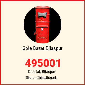 Gole Bazar Bilaspur pin code, district Bilaspur in Chhattisgarh