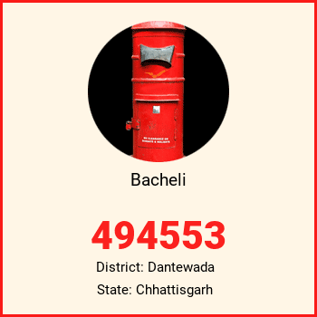 Bacheli pin code, district Dantewada in Chhattisgarh