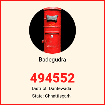 Badegudra pin code, district Dantewada in Chhattisgarh