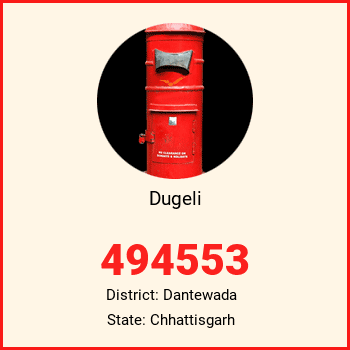 Dugeli pin code, district Dantewada in Chhattisgarh