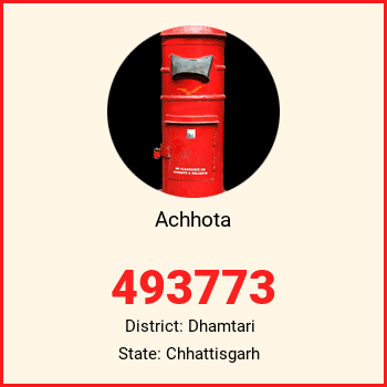 Achhota pin code, district Dhamtari in Chhattisgarh