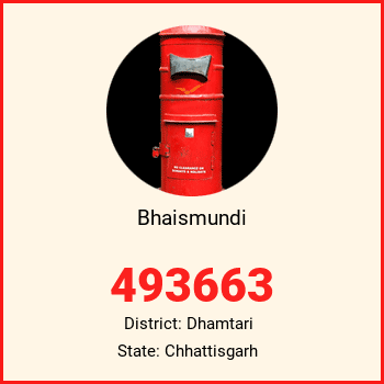 Bhaismundi pin code, district Dhamtari in Chhattisgarh
