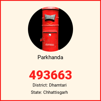 Parkhanda pin code, district Dhamtari in Chhattisgarh